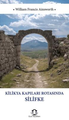Kilikya Kapıları Rotasında Silifke - 1