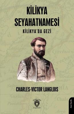 Kilikya Seyahatnamesi Kilikya`da Gezi - 1