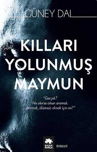 Kılları Yolunmuş Maymun - Eksik Parça Yayınları