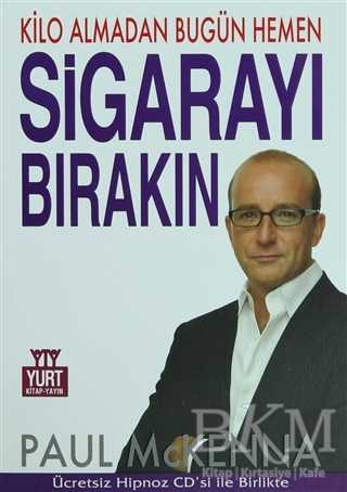 Kilo Almadan Bugün Hemen Sigarayı Bırakın - Yurt Kitap Yayın