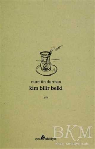 Kim Bilir Belki - Çıra Yayınları