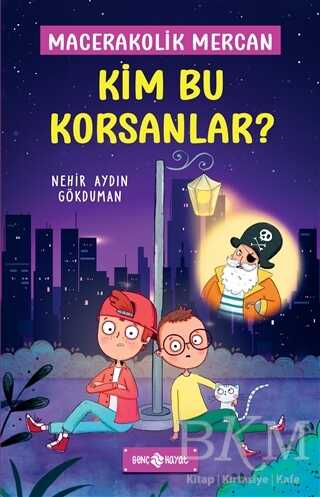 Kim Bu Korsanlar? - Macerakolik Mercan 3 - Genç Hayat