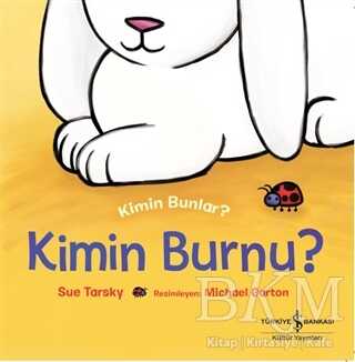 Kim Bunlar? - Kimin Burnu? - İş Bankası Kültür Yayınları