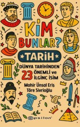 Kim Bunlar? - Tarih - Epsilon Yayınevi