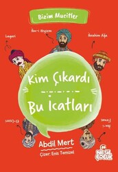 Kim Çıkardı Bu İcatları - Nesil Çocuk Yayınları