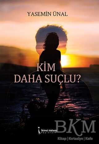 Kim Daha Suçlu? - İkinci Adam Yayınları