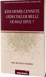 Kim Demiş Cennete Gidecekler Belli Olmaz Diye? - Medyay Kitabevi