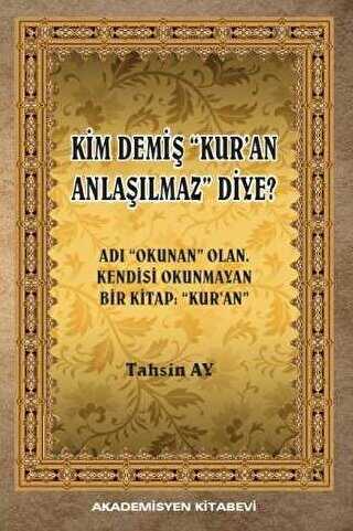 Kim Demiş Kur`an Anlaşılmaz Diye