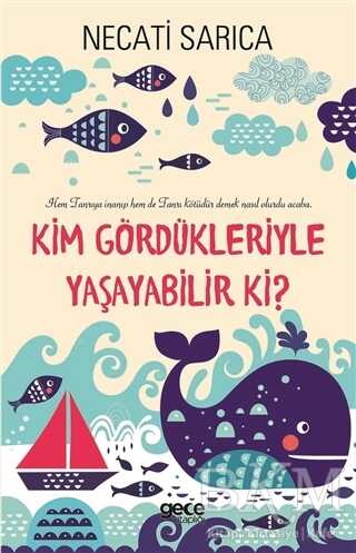Kim Gördükleriyle Yaşayabilir Ki? - 1