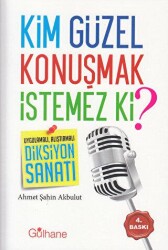 Kim Güzel Konuşmak İstemez Ki? - Gülhane Yayınları