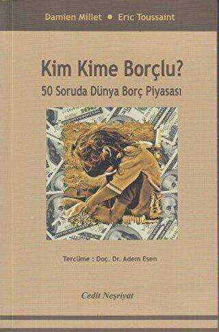 Kim Kime Borçlu ? - Cedit Neşriyat