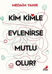 Kim, Kimle Evlenirse Mutlu Olur? - Erdem Yayınları