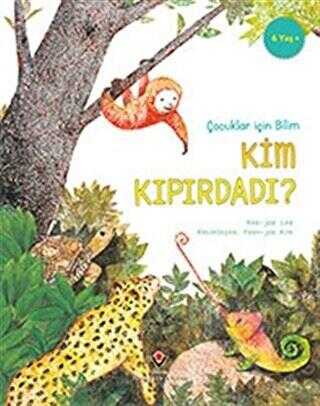 Kim Kıpırdadı? - Çocuklar İçin Bilim - TÜBİTAK Yayınları