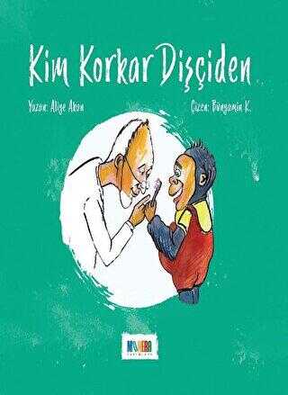 Kim Korkar Dişçiden - Monera Yayınları