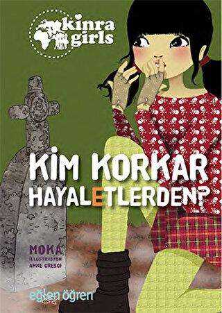 Kim Korkar Hayaletlerden? - Eğlen Öğren Kinra Girls 4 - Dstil Tasarım İletişim Yayınları