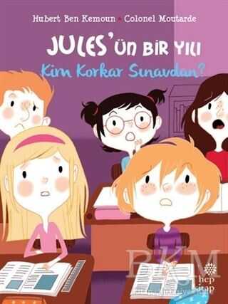 Kim Korkar Sınavdan? - Jules’ün Bir Yılı - Hep Kitap