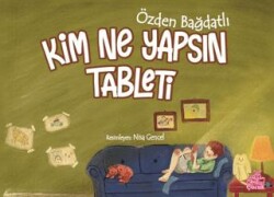 Kim Ne Yapsın Tableti - Okur Çocuk