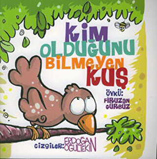 Kim Olduğunu Bilmeyen Kuş - Lal Kitap