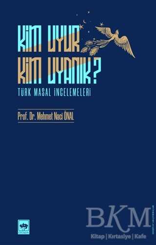 Kim Uyur Kim Uyanık? - Ötüken Neşriyat