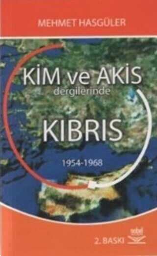 Kim ve Akis Dergilerinde Kıbrıs 1954 - 1968