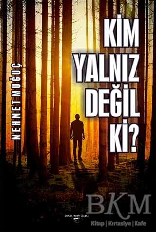 Kim Yalnız Değil Ki? - 1