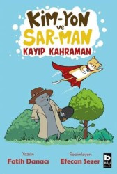 Kim-Yon ve Sar-Man Kayıp Kahraman - Bilgi Yayınevi