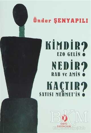 Kimdir Ezo Gelin? Nedir Rab ve Amin? Kaçtır Sayısı Mehmet’in? - ODTÜ Geliştirme Vakfı Yayıncılık