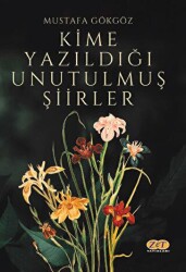 Kime Yazıldığı Unutulmuş Şiirler - Zet Yayınları
