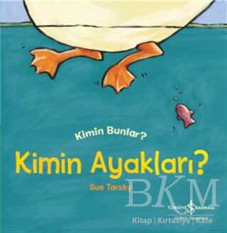 Kimin Ayakları? - İş Bankası Kültür Yayınları