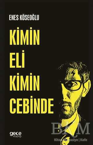 Kimin Eli Kimin Cebinde - Gece Kitaplığı