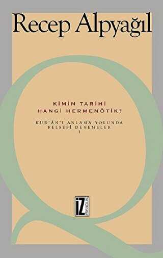Kimin Tarihi, Hangi Hermenötik? - İz Yayıncılık