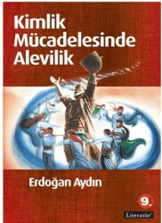 Kimlik Mücadelesinde Alevilik - Literatür Yayıncılık