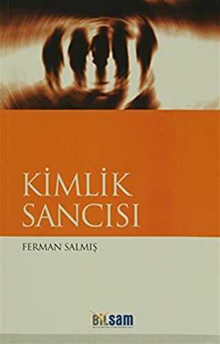 Kimlik Sancısı - Bilsam Yayınları