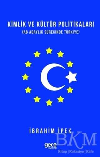 Kimlik ve Kültür Politikaları - Gece Kitaplığı