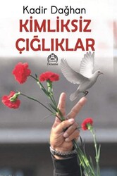 Kimliksiz Çığlıklar - Kekeme Yayınları