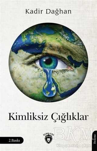 Kimliksiz Çığlıklar - Dorlion Yayınları