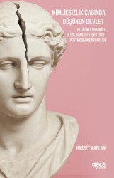 Kimliksizlik Çağında Düşünen Devlet - Gece Kitaplığı