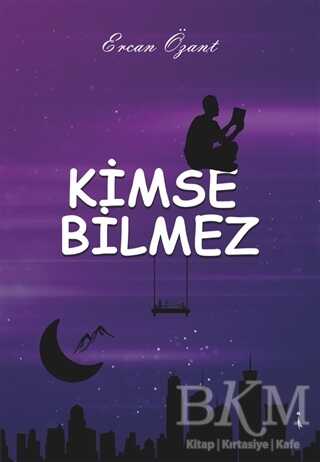 Kimse Bilmez - İkinci Adam Yayınları