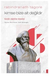 Kimse Bize Ait Değildir - Rabindranath Tagore - Destek Yayınları