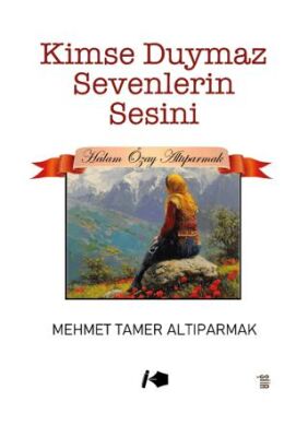 Kimse Duymaz Sevenlerin Sesini - 1