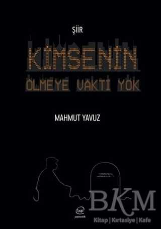Kimsenin Ölmeye Vakti Yok - Çizge Yayınevi