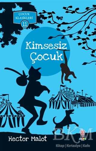 Kimsesiz Çocuk - Çocuk Klasikleri 11 - Dahi Çocuk Yayınları