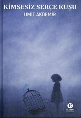 Kimsesiz Serçe Kuşu - 1