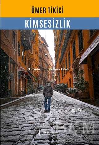Kimsesizlik - İkinci Adam Yayınları