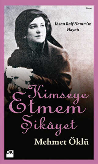 Kimseye Etmem Şikayet - Doğan Kitap