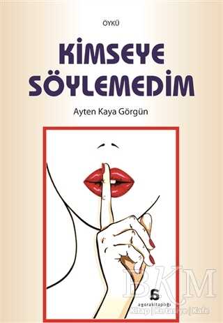 Kimseye Söylemedim - Agora Kitaplığı