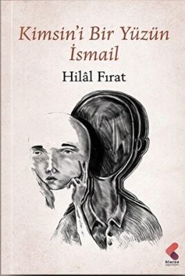 Kimsin`i Bir Yüzün İsmail - 1