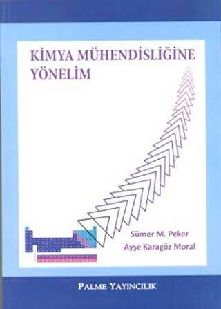 KİMYA MÜHENDİSLİĞİNE YÖNELİM - Palme Yayıncılık