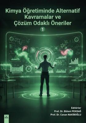 Kimya Öğretiminde Alternatif Kavramalar ve Çözüm Odaklı Öneriler 1 - 1