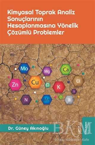Kimyasal Toprak Analiz Sonuçlarının Hesaplanmasına Yönelik Çözümlü Problemler - İkinci Adam Yayınları